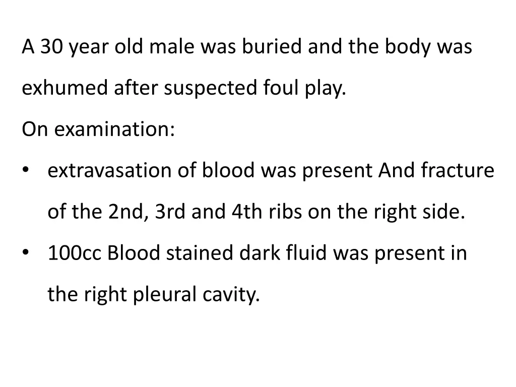 a 30 year old male was buried and the body was