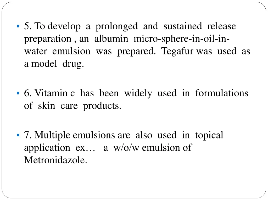 5 to develop a prolonged and sustained release