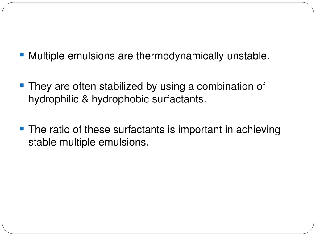 multiple emulsions are thermodynamically unstable
