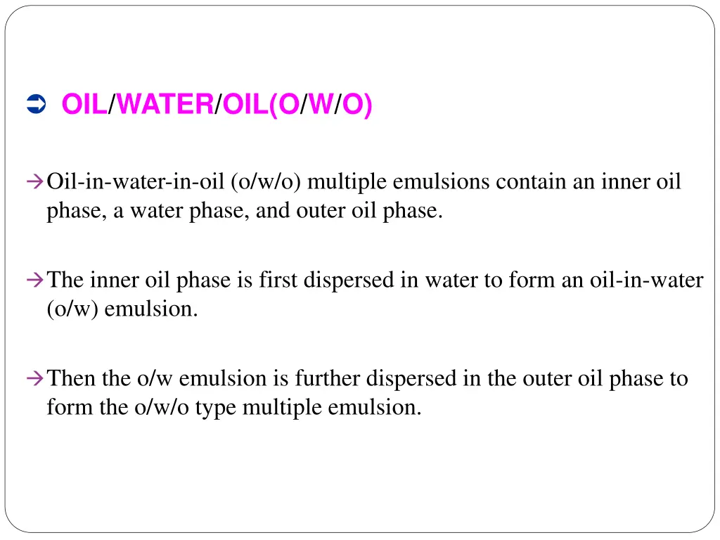 oil water oil o w o