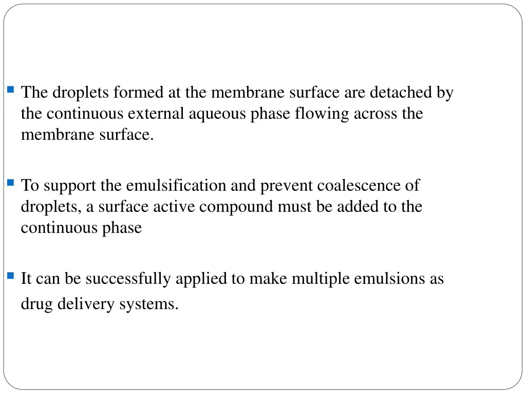 the droplets formed at the membrane surface