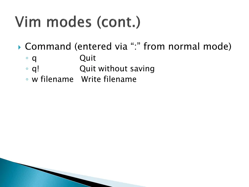 command entered via from normal mode q quit