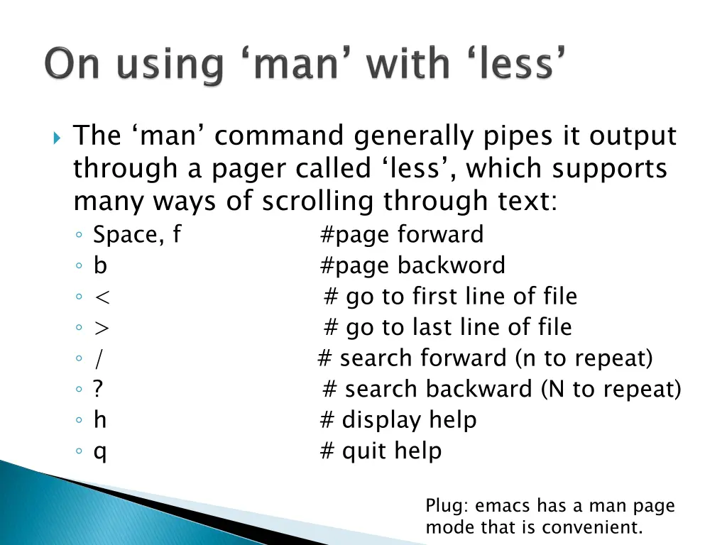 the man command generally pipes it output through