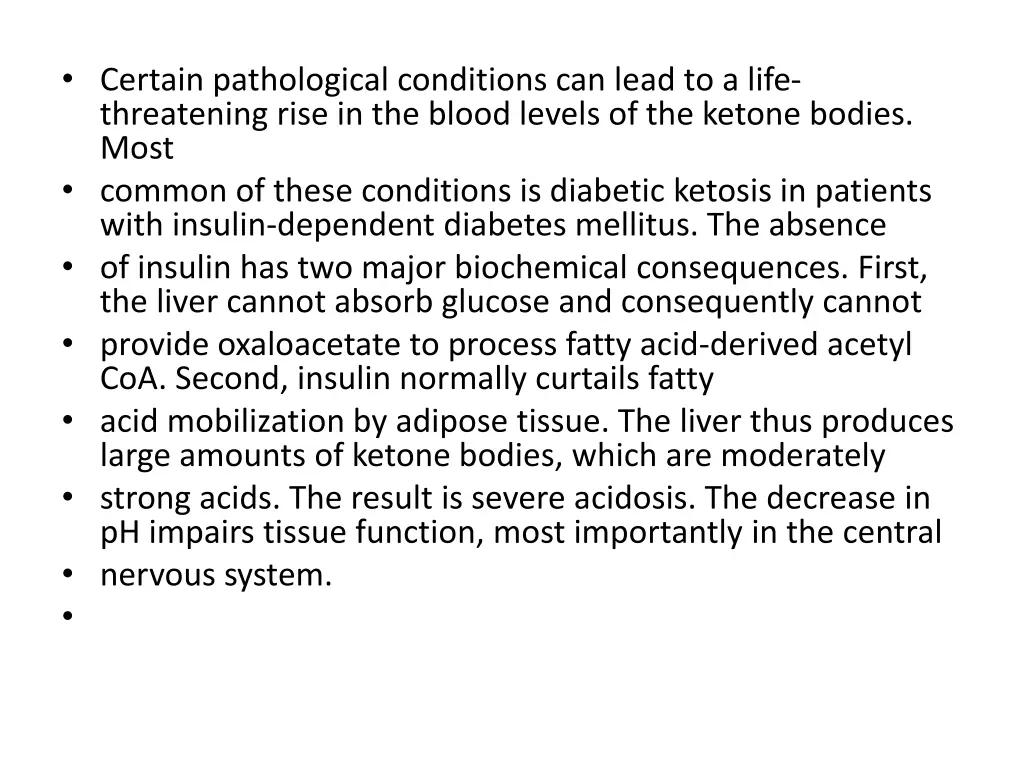 certain pathological conditions can lead