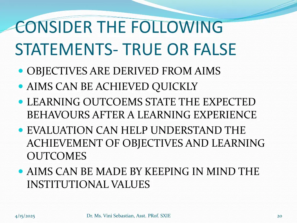 consider the following statements true or false