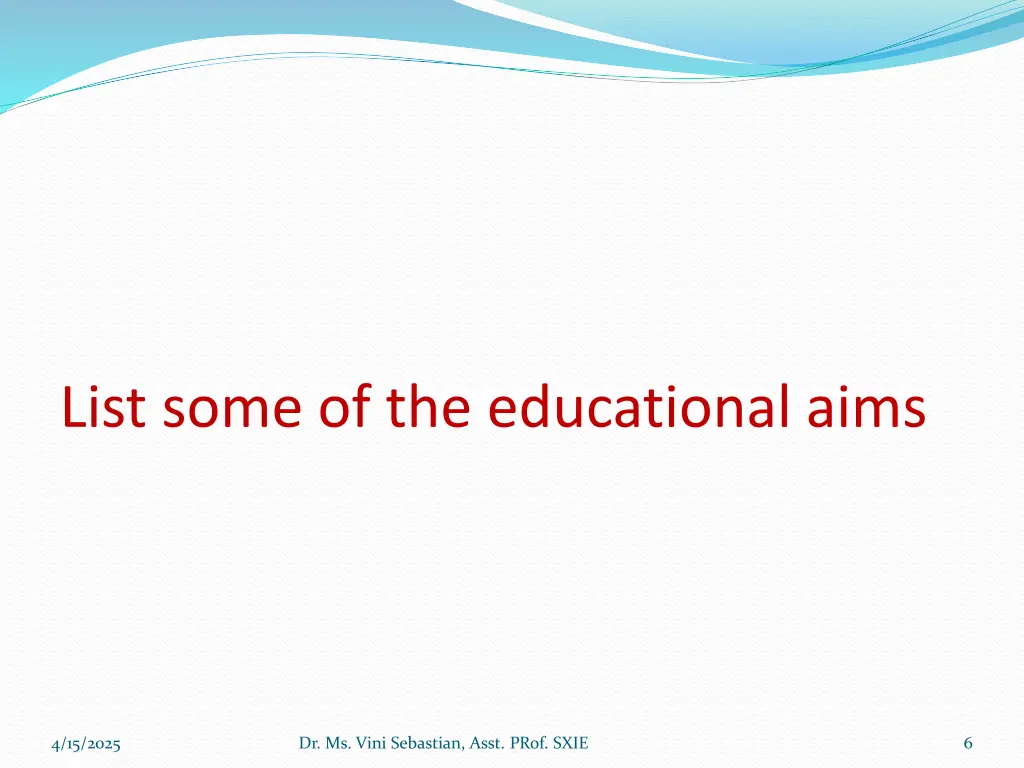 list some of the educational aims