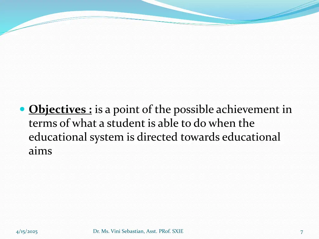 objectives is a point of the possible achievement