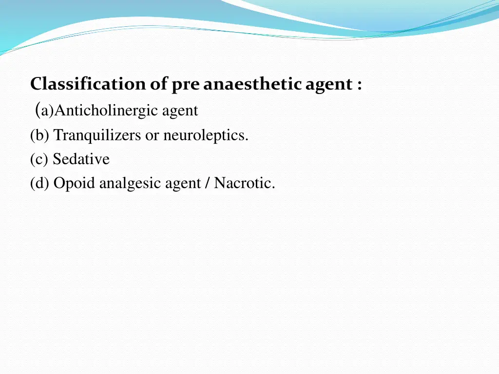 classification of pre anaesthetic agent
