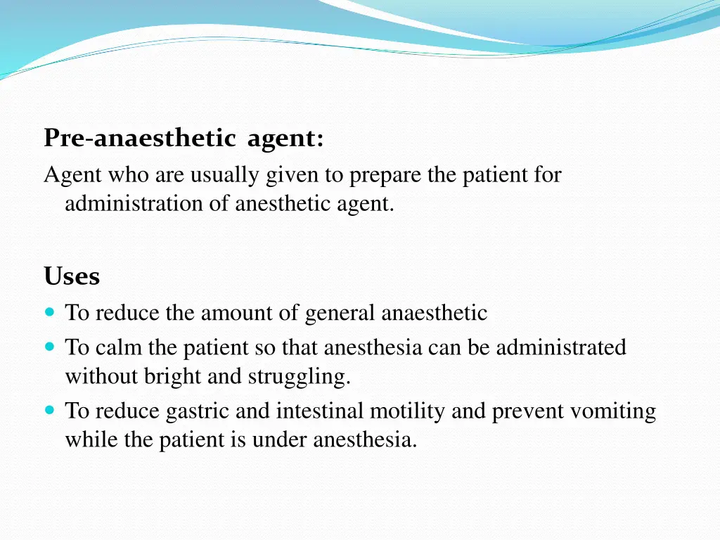 pre anaesthetic agent agent who are usually given