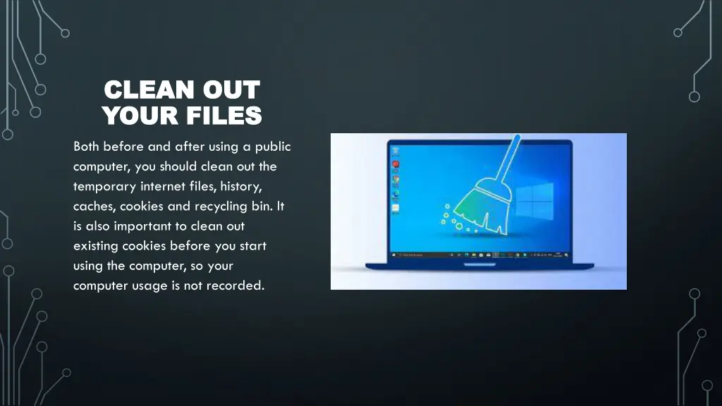 clean out clean out your files your files both