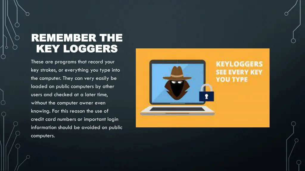 remember the remember the key loggers key loggers