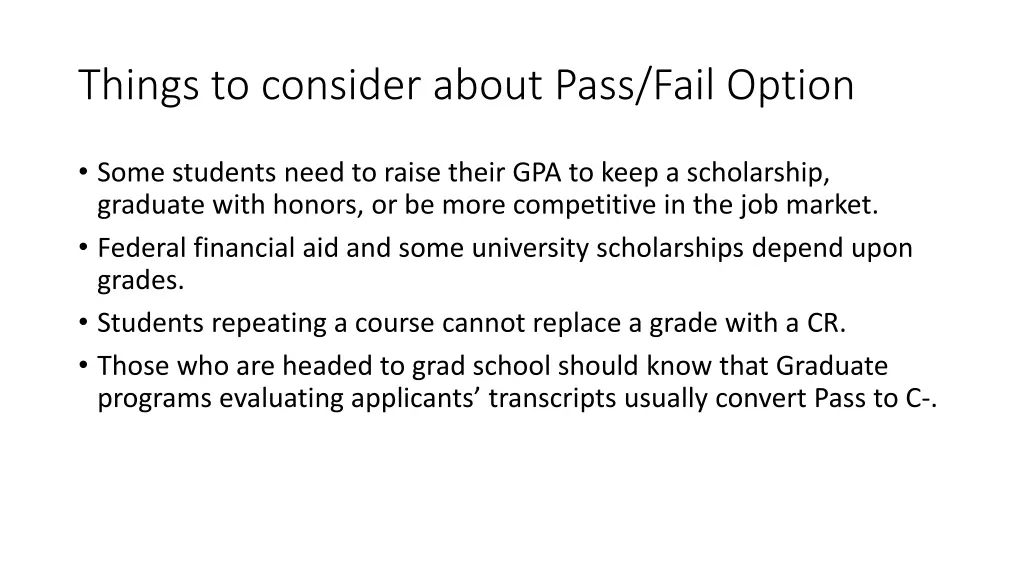 things to consider about pass fail option
