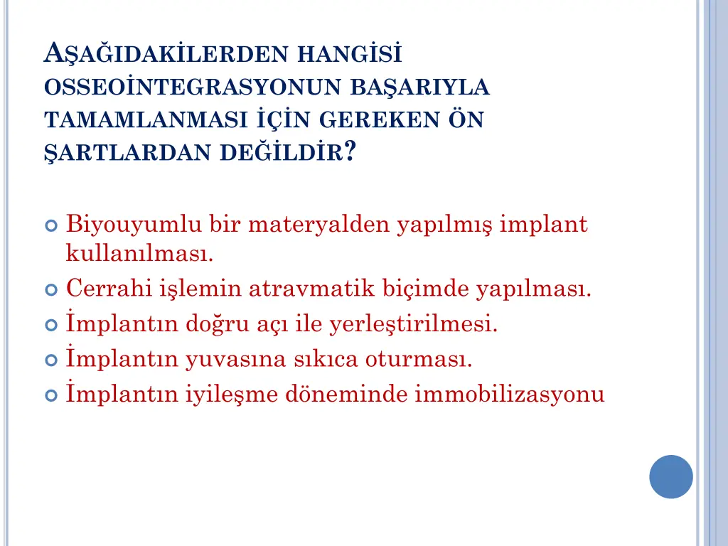 a a idak lerden hang s osseo ntegrasyonun