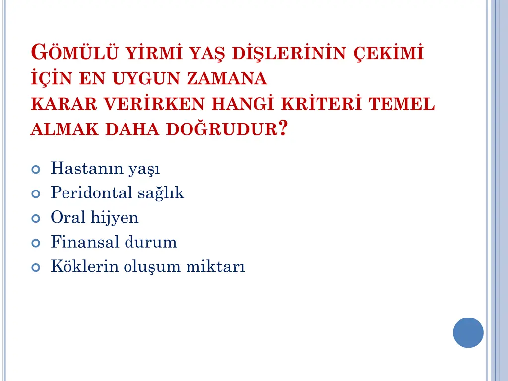 g m l y rm ya d ler n n ek m n en uygun zamana