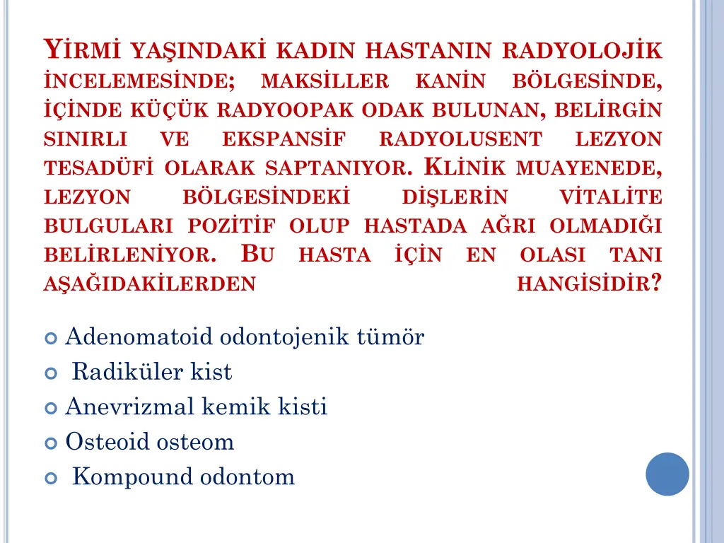y rm ya indak kadin hastanin radyoloj k ncelemes