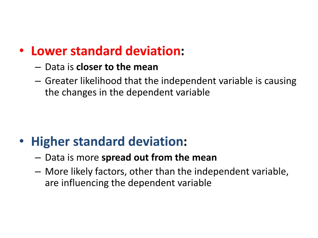lower standard deviation data is closer
