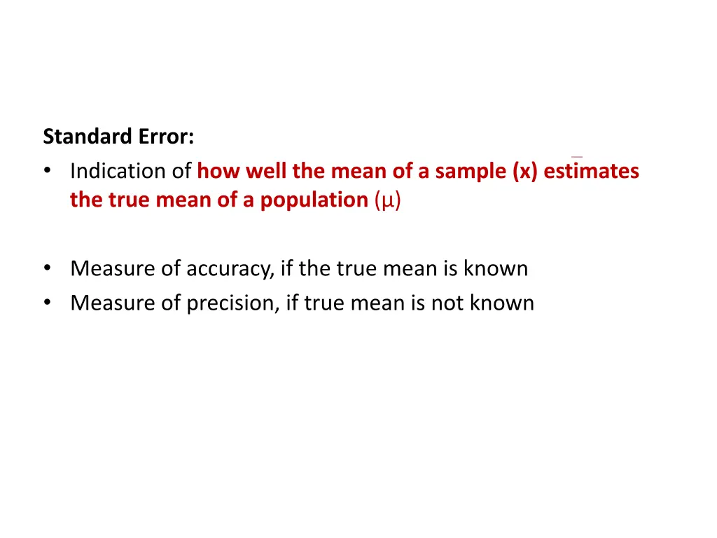 standard error indication of how well the mean