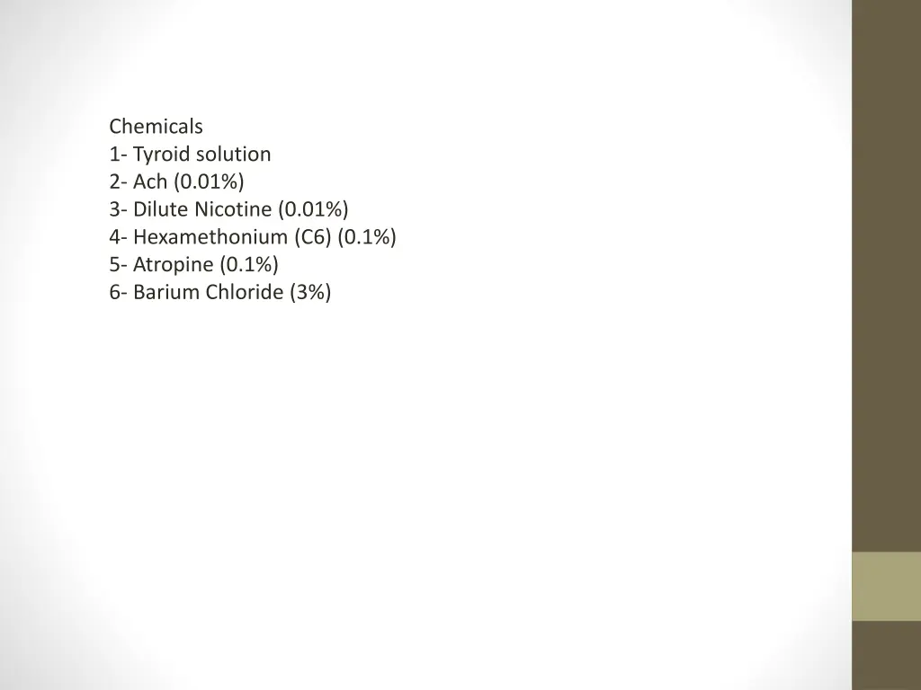 chemicals 1 tyroid solution 2 ach 0 01 3 dilute