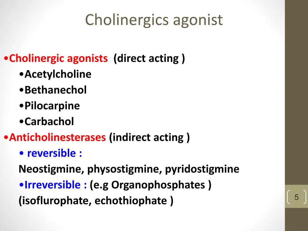 cholinergics agonist