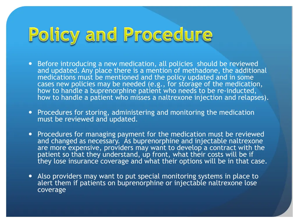 before introducing a new medication all policies