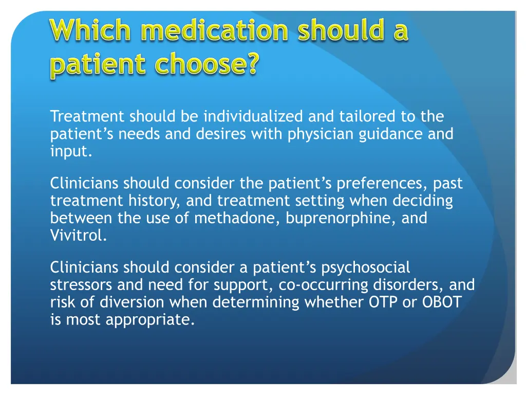 treatment should be individualized and tailored