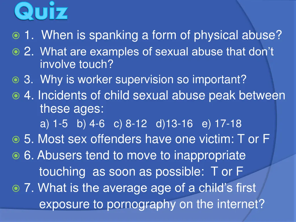 quiz 1 when is spanking a form of physical abuse