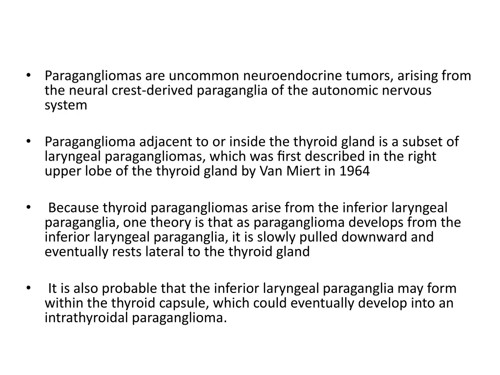 paragangliomas are uncommon neuroendocrine tumors