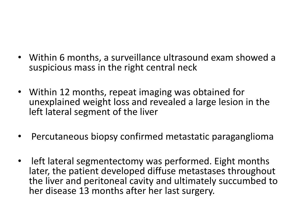 within 6 months a surveillance ultrasound exam