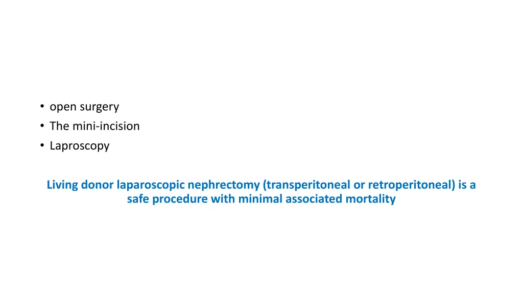 open surgery the mini incision laproscopy