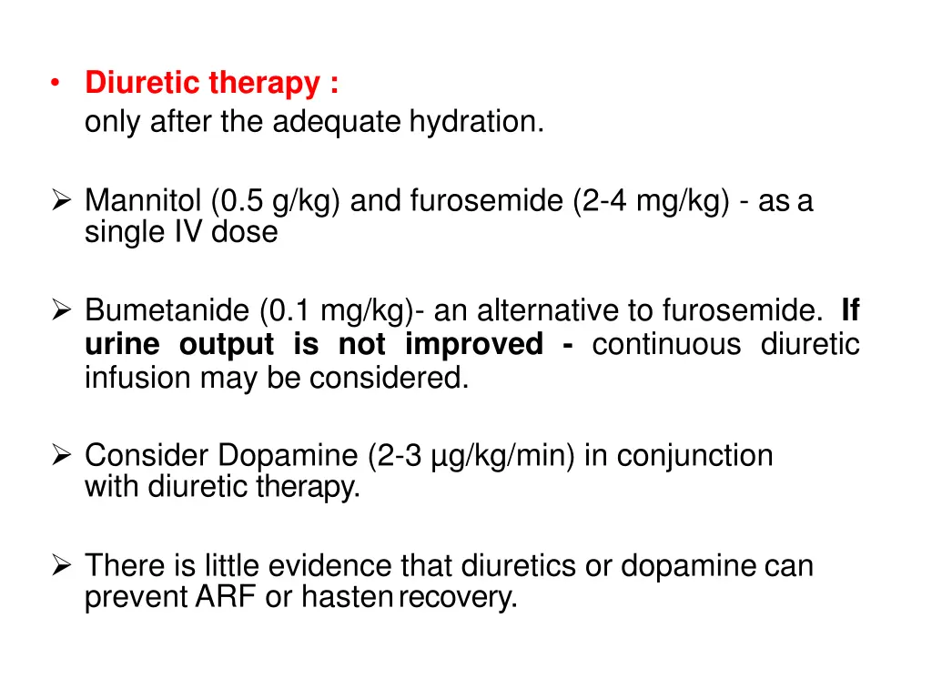 diuretic therapy only after the adequate hydration