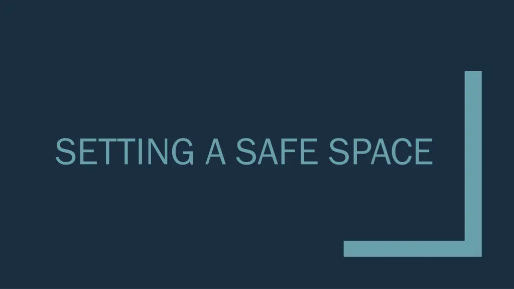 setting a safe space