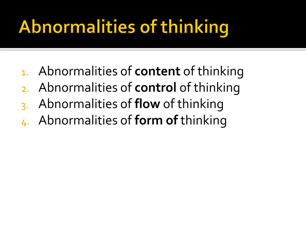 1 abnormalities of content of thinking
