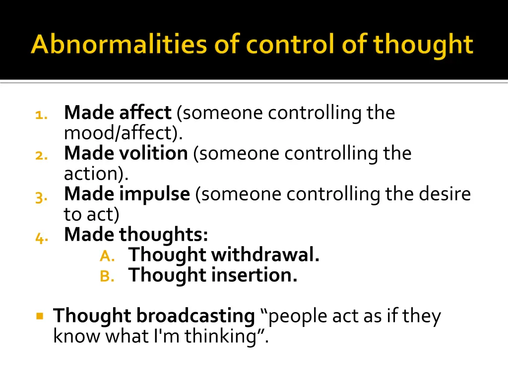1 made affect someone controlling the mood affect