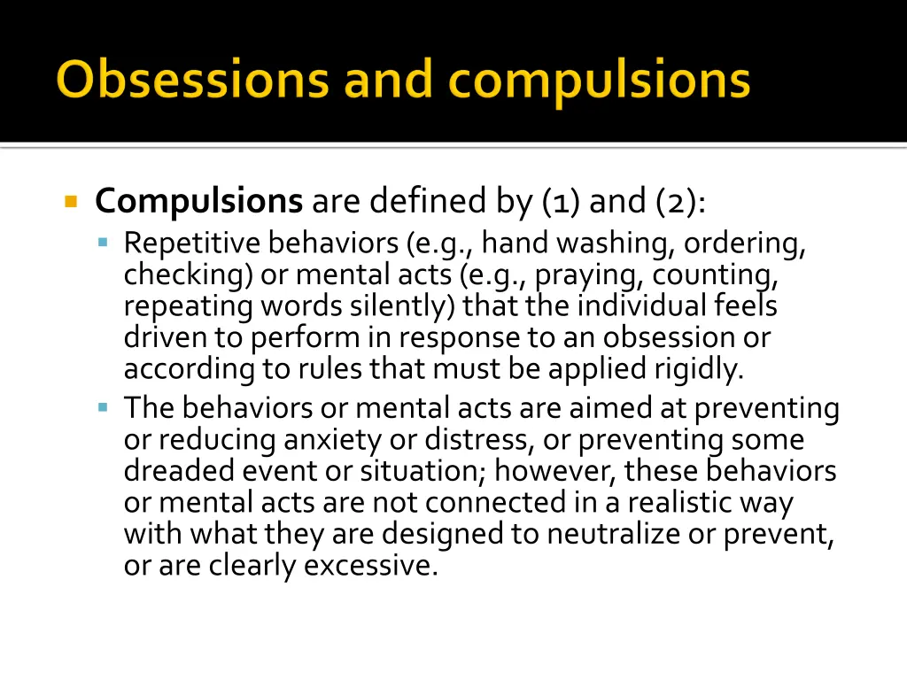 compulsions are defined by 1 and 2 repetitive