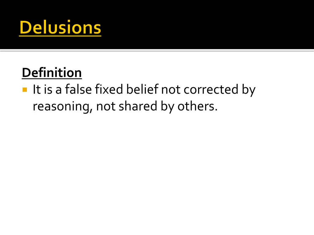 definition it is a false fixed belief