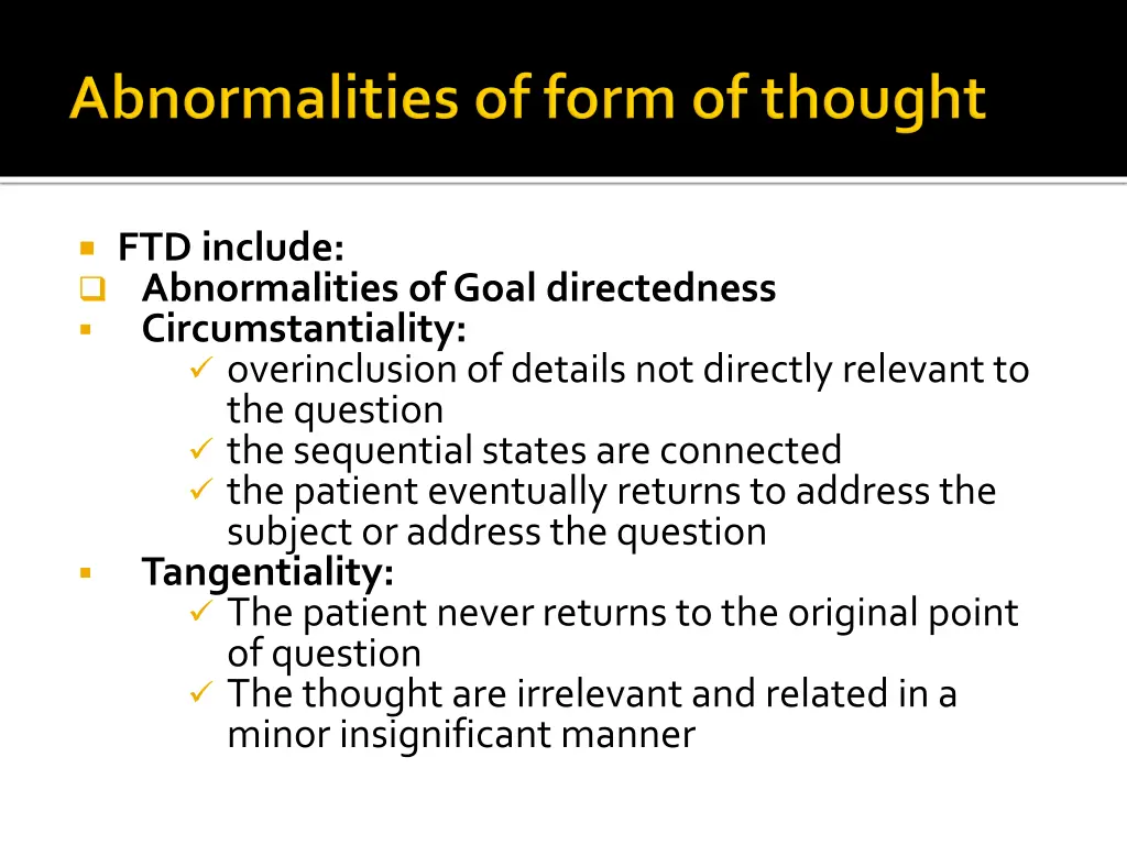 ftd include abnormalities of goal directedness