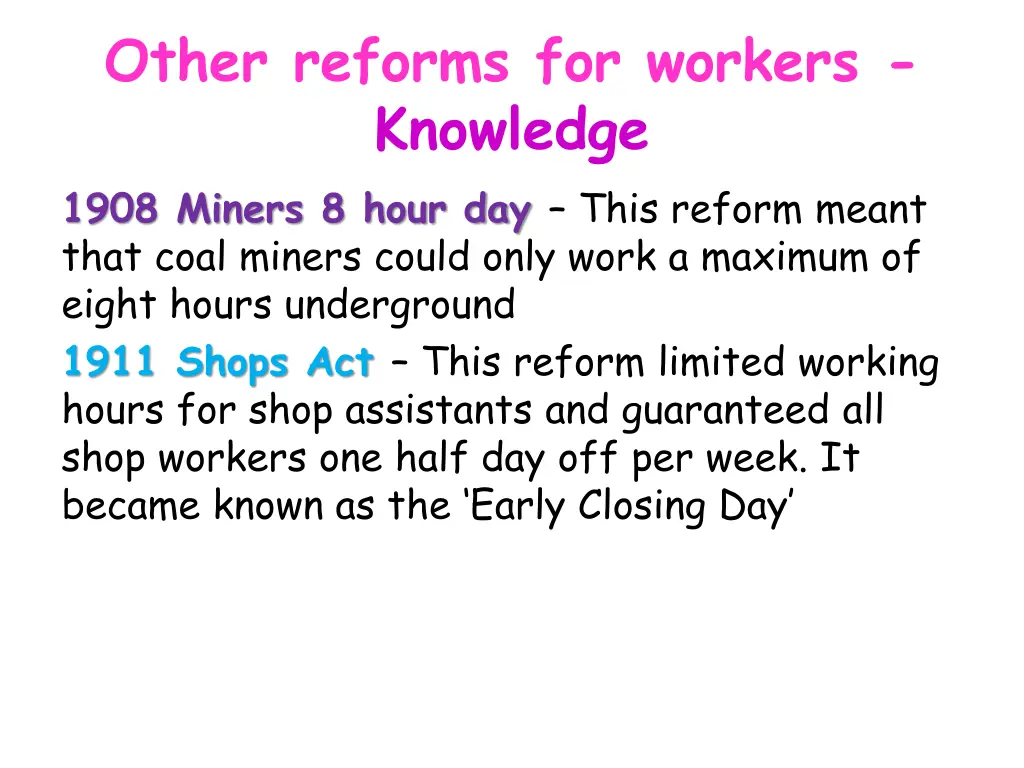 other reforms for workers knowledge 1908 miners