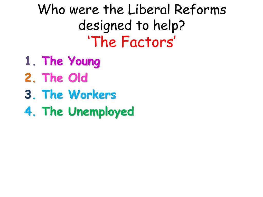 who were the liberal reforms designed to help