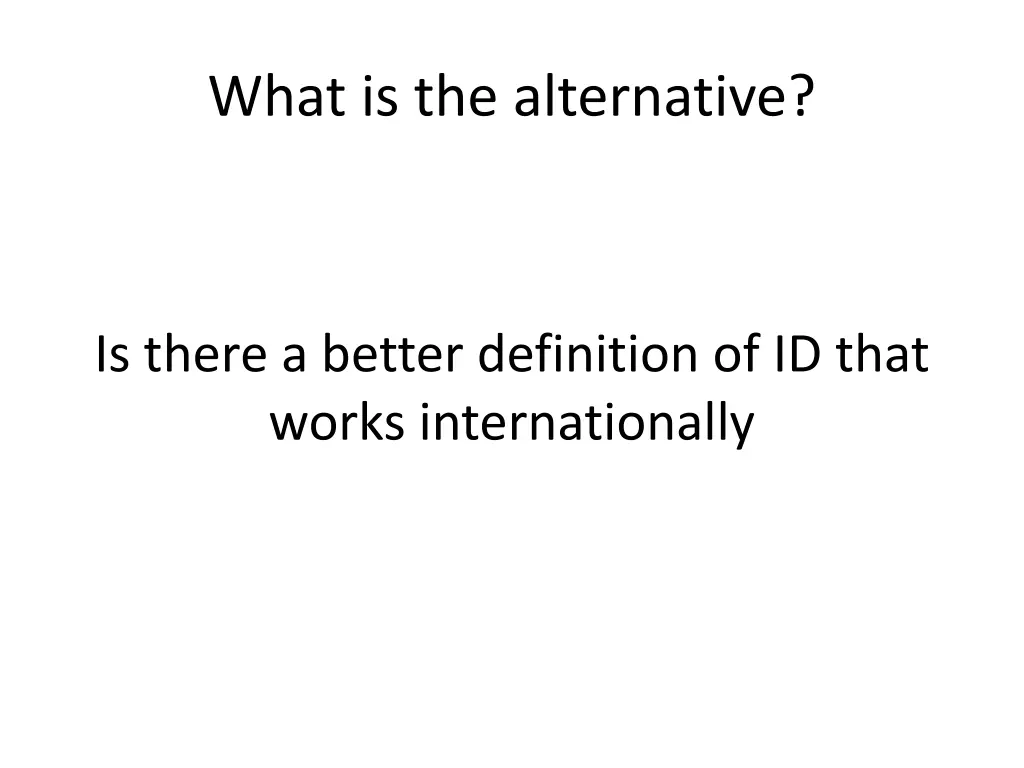 what is the alternative
