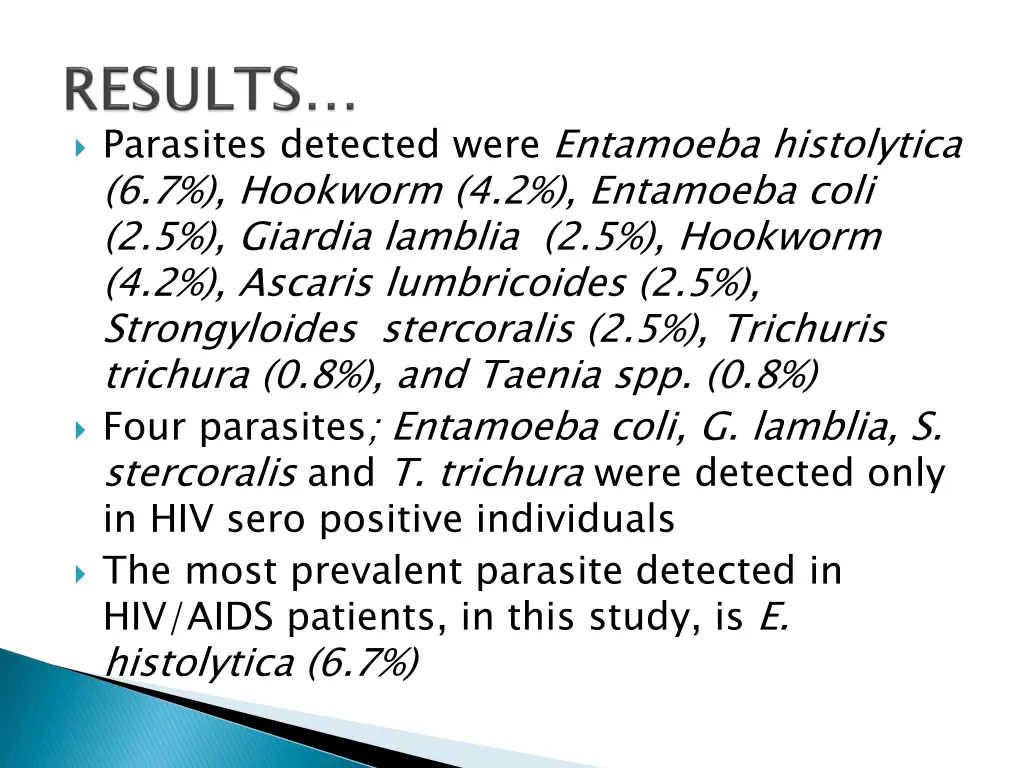 parasites detected were entamoeba histolytica