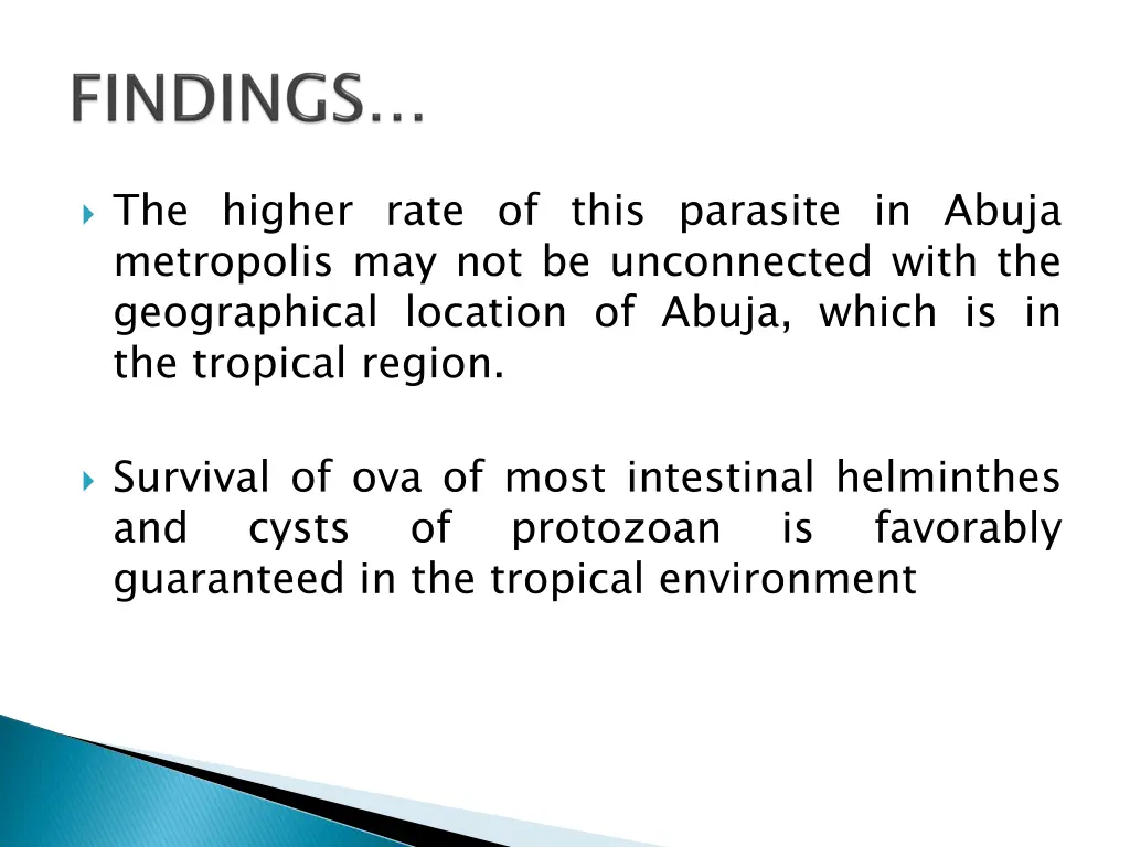 the higher rate of this parasite in abuja
