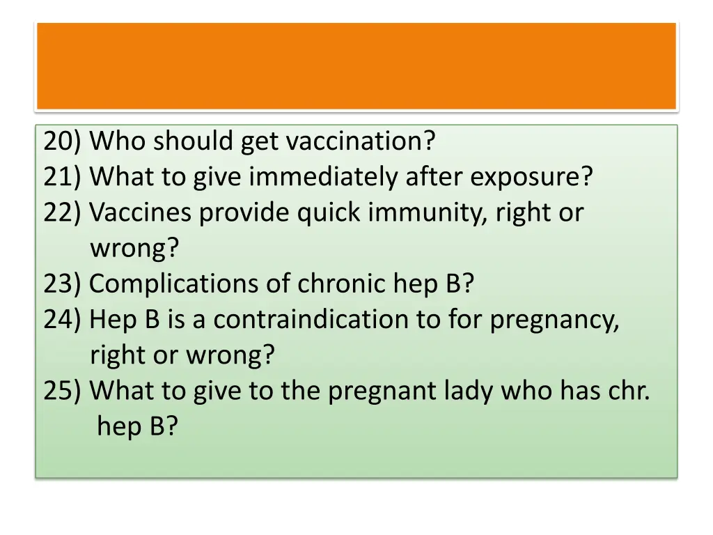 20 who should get vaccination 21 what to give