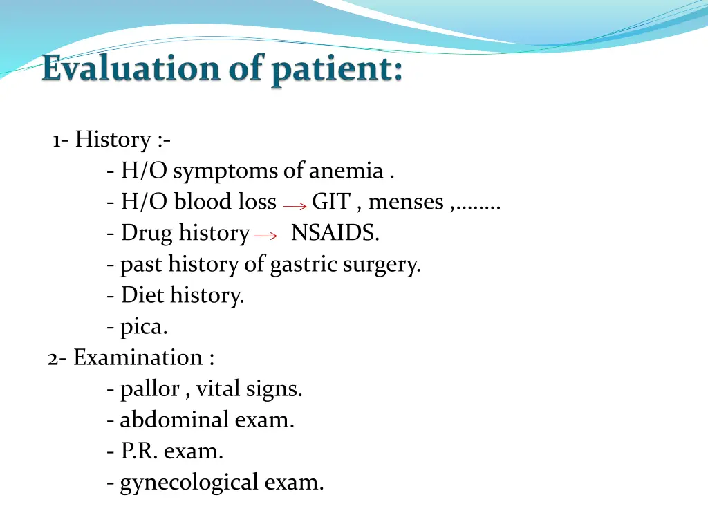 1 history h o symptoms of anemia h o blood loss