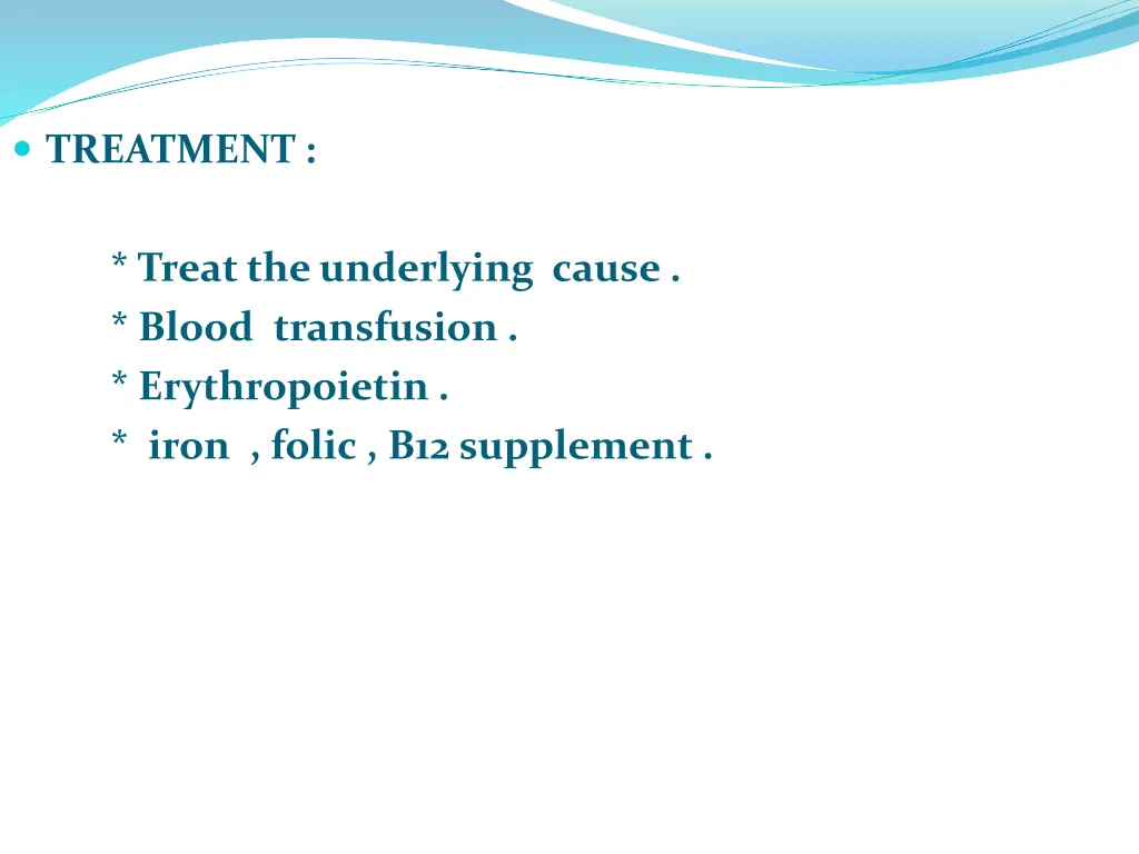 treatment treat the underlying cause blood