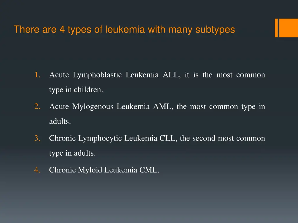 there are 4 types of leukemia with many subtypes