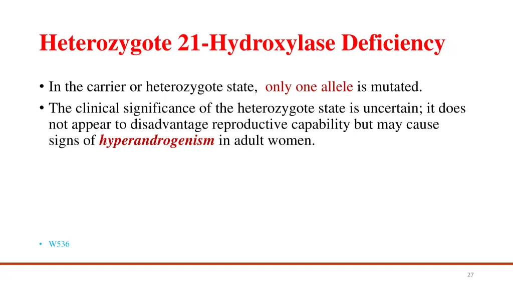 heterozygote 21 hydroxylase deficiency