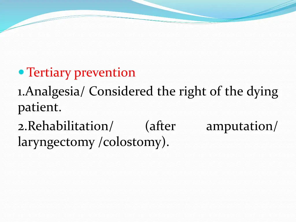 tertiary prevention 1 analgesia considered