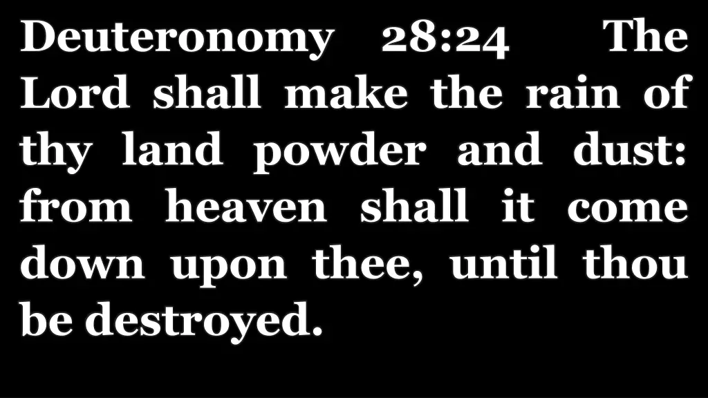 deuteronomy 28 24 the lord shall make the rain