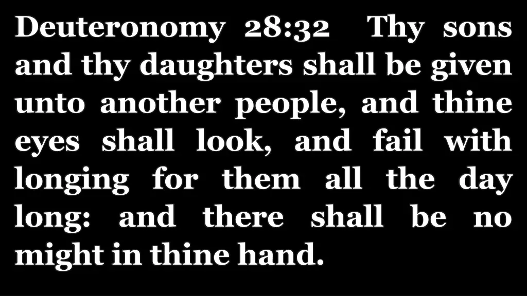 deuteronomy 28 32 thy sons and thy daughters