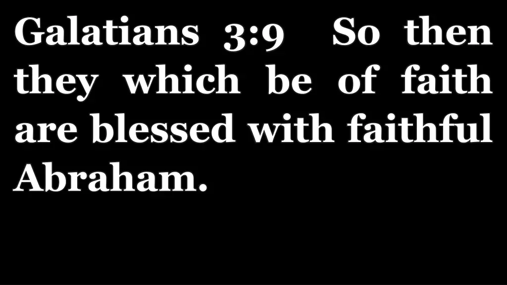 galatians 3 9 so then they which be of faith